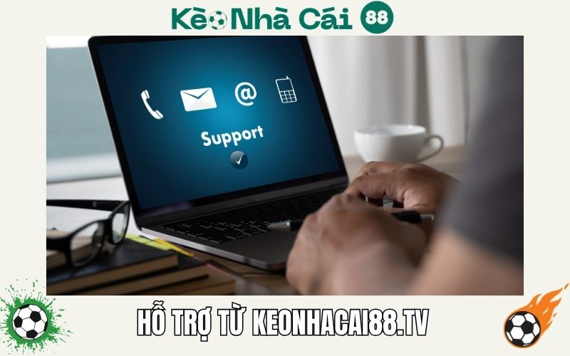 Hỗ trợ từ Keonhacai88.tv dành cho người chơi