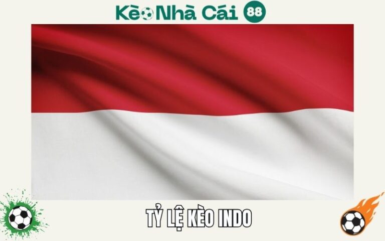 Tỷ Lệ Indo - Hướng Dẫn Chi Tiết Cách Đọc Và Chơi Từ A Đến Z